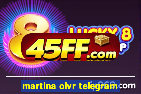 martina olvr telegram